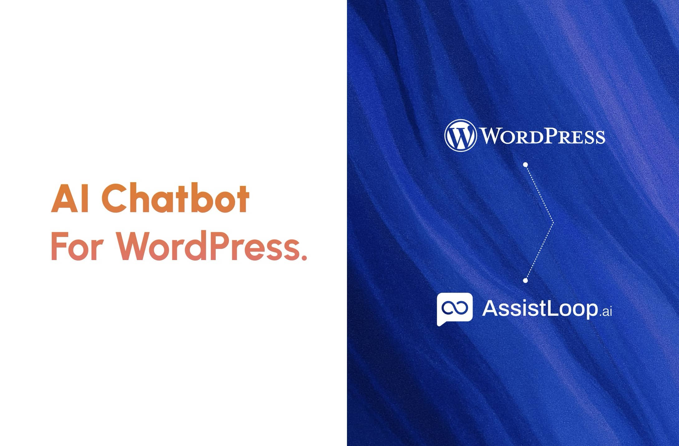 How to Add an AI Chatbot to Your WordPress Site Using AssistLoop