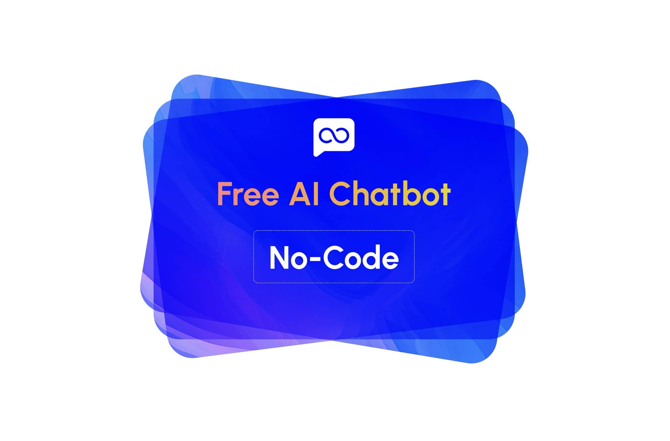 How to Create a Chatbot for Free (No Coding Required)
