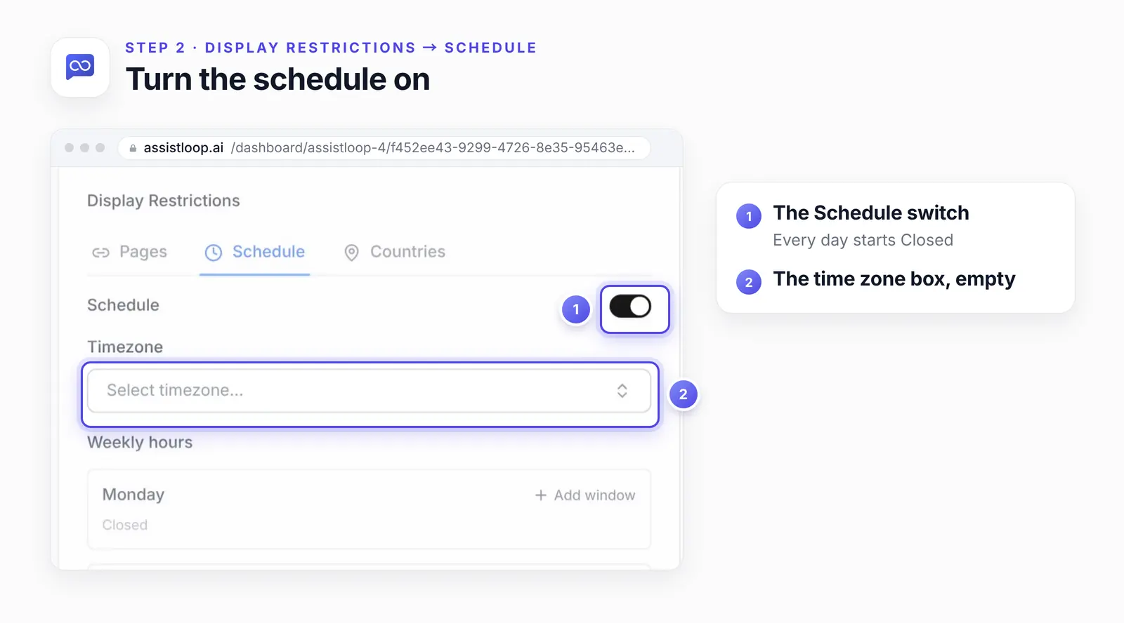 The Schedule tab with two numbered highlights: 1, the Schedule switch turned on; 2, the empty time zone box, with Monday and Tuesday marked Closed underneath.
