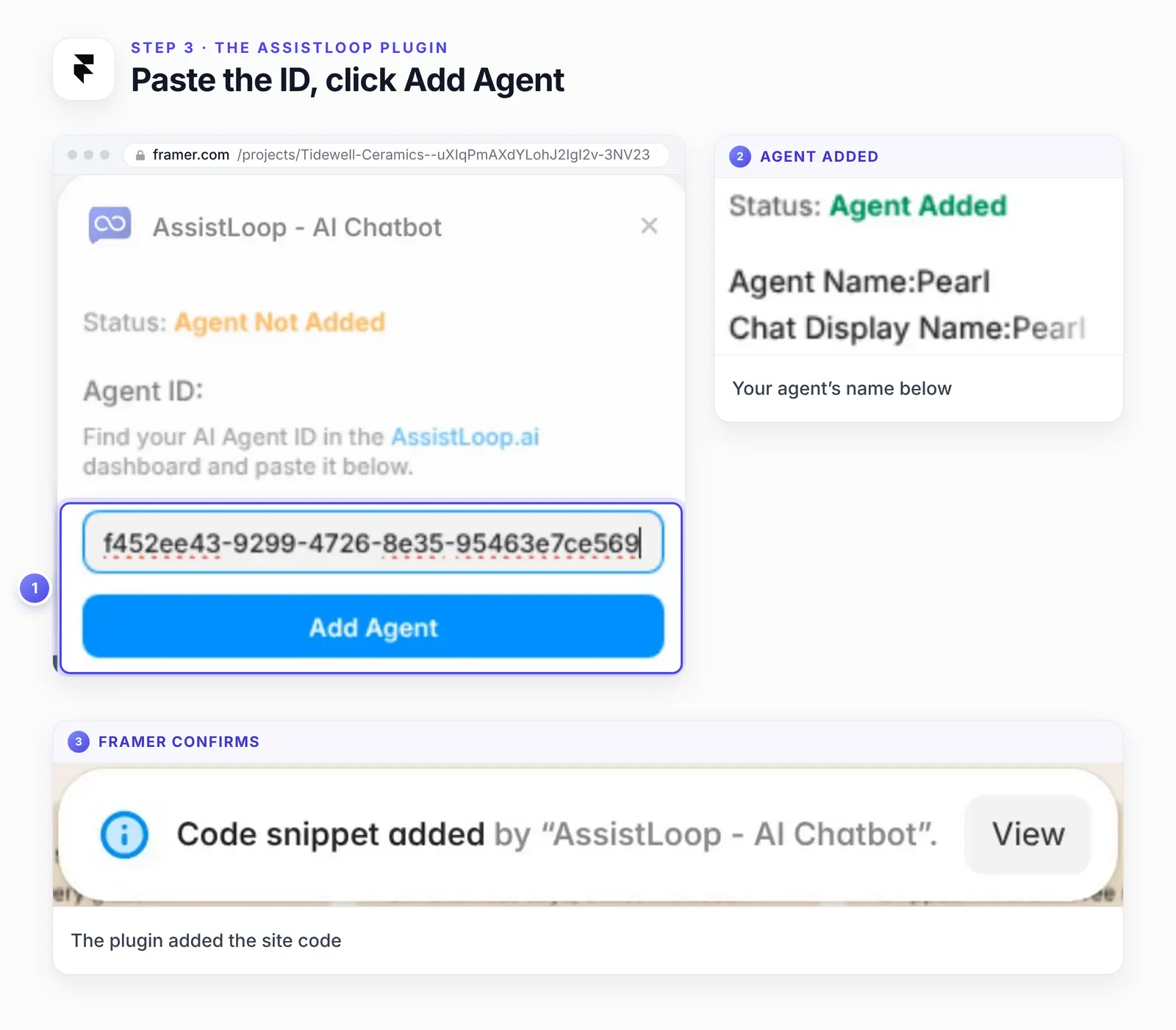 The AssistLoop plugin in Framer with three numbered parts: 1, the pasted Agent ID and the Add Agent button while the status still reads Agent Not Added; 2, a close-up of Status: Agent Added with the agent's name; 3, a close-up of Framer's notice that a code snippet was added by the AssistLoop plugin.
